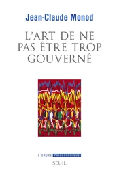 L'Art de ne pas être trop gouverné