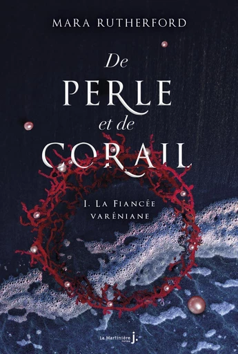 De perle et de corail, tome 1 - Mara Rutherford - De la Martinière Jeunesse