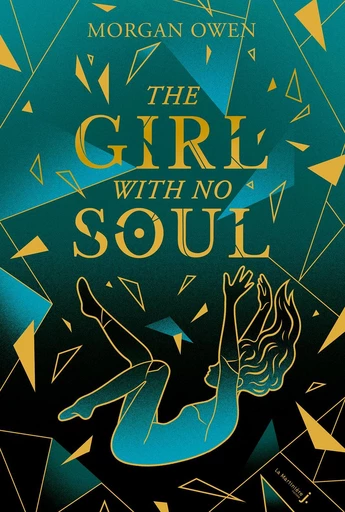 The Girl with no soul - Morgan Owen - De la Martinière Jeunesse