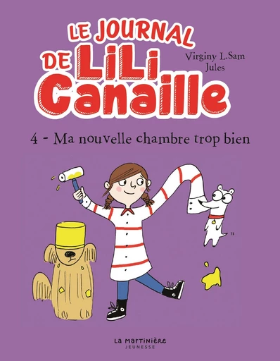 Le Journal de Lili Canaille, tome 4 - Virginy L. Sam - De la Martinière Jeunesse