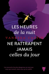 Les Heures de la nuit ne rattrapent jamais celles du jour