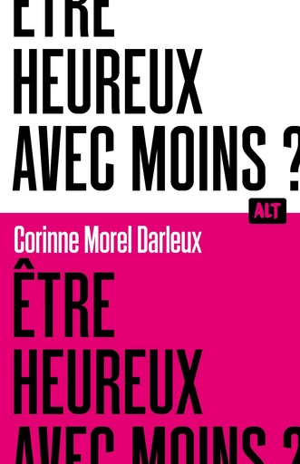 Être heureux avec moins ? / Collection ALT - Corinne Morel Darleux - De la Martinière Jeunesse