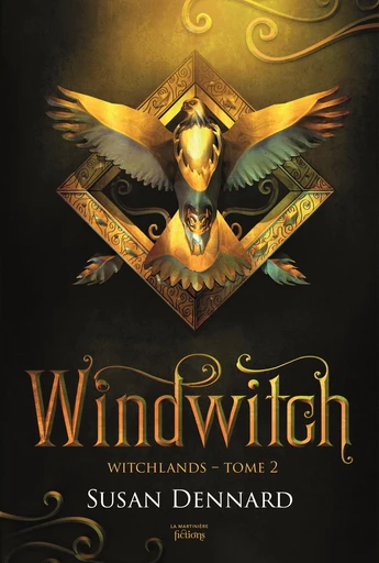 Witchlands, tome 2 - Susan Dennard - De la Martinière Jeunesse