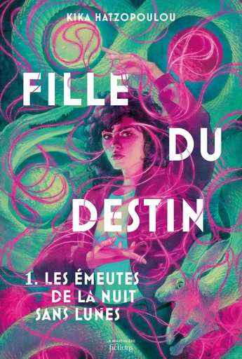 Fille du destin - Tome 1 - Les Émeutes de la nuit sans lunes - Kika Hatzopoulou - Cascades