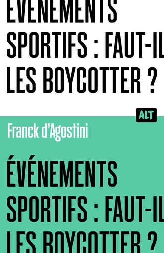 Événements sportifs : faut-il les boycotter ? Collection ALT - Franck d'Agostini - De la Martinière Jeunesse