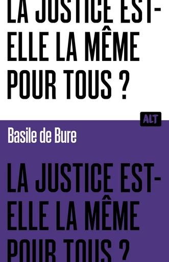 La Justice est-elle la même pour tous ? Collection ALT - Basile de Bure - De la Martinière Jeunesse