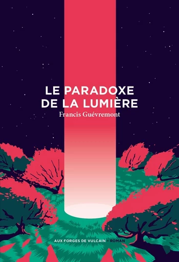 Le Paradoxe de la lumière - Francis Guévremont - Aux Forges de Vulcain