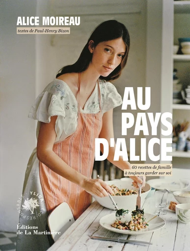 Au pays d'Alice - Alice Moireau, Paul-Henry Bizon - Editions de la Martinière