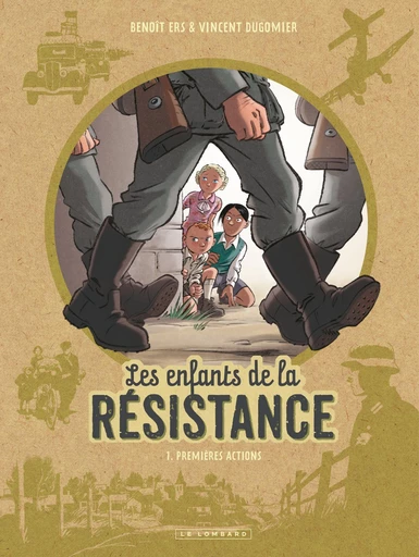 Les Enfants de la Résistance - Tome 1 - Premières actions - Vincent Dugomier - Le Lombard