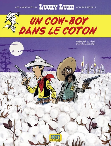 Les aventures de Lucky Luke d'après Morris - Tome 9 - Un cow-boy dans le coton -  Jul - Lucky Comics