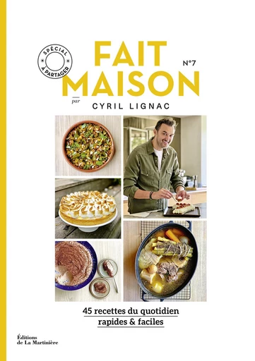 Fait maison n°7 - Cyril Lignac - Editions de la Martinière