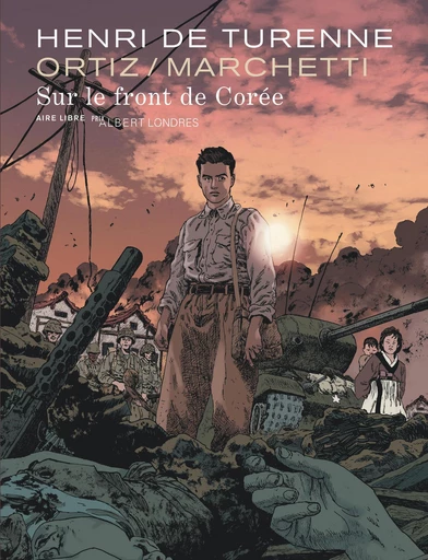 Sur le front de Corée - Stéphane Marchetti,  Henri de Turenne - Dupuis