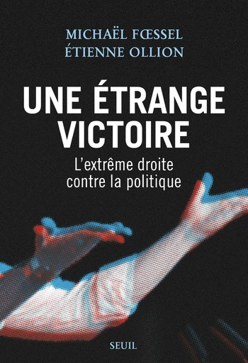 Une étrange victoire - Michaël Foessel, Étienne Ollion - Seuil