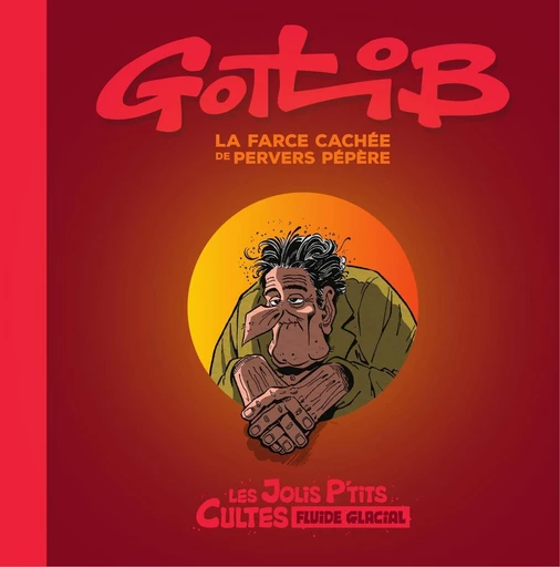 Jolis p'tit cultes - Tome 1 - La farce cachée de pervers pépère -  Collectif - Fluide Glacial