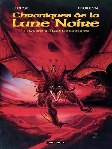 Les Chroniques de la Lune Noire - Tome 4 - Quand sifflent les serpents - François Froideval, Olivier Ledroit - Dargaud