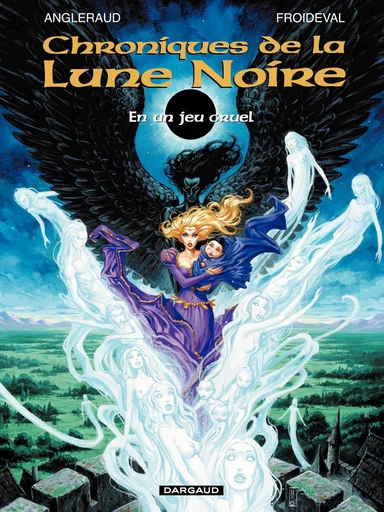 Les Chroniques de la Lune Noire - En un Jeu Cruel - François Froideval, Fabrice Angleraud - Dargaud