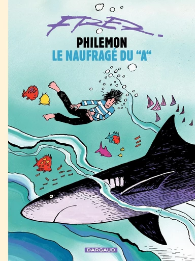 Philémon - Tome 2 - Le naufragé du A -  Fred - Dargaud