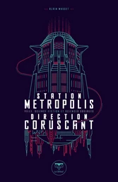 Station Metropolis direction Coruscant