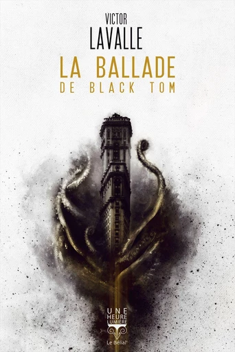 La Ballade de Black Tom - Victor LaValle - Le Bélial