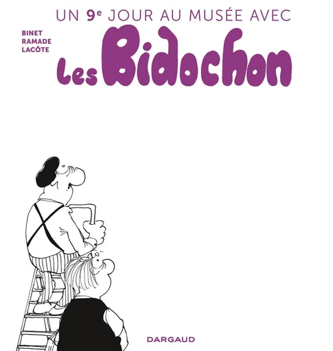 Un neuvième jour au musée avec les Bidochon - Christian Binet, Patrick Ramade, Pierre Lacôte - Dargaud