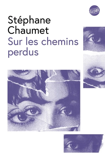 Sur les chemins perdus - Stéphane Chaumet - Globe