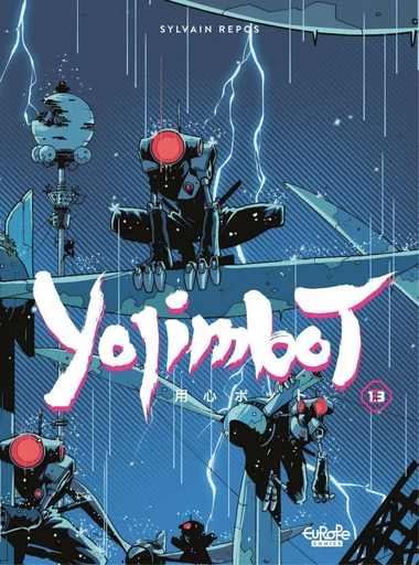 Yojimbot 1.3 - Sylvain Repos - Europe Comics