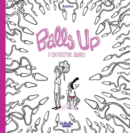 Balls Up - A Contraceptive Journey -  Bobika - Europe Comics