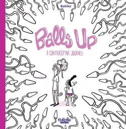 Balls Up - A Contraceptive Journey