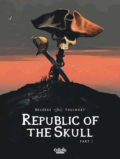 Republic of the Skull - Part 2 - Vincent Brugeas - Europe Comics