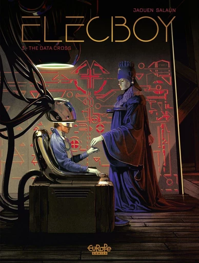 Elecboy - Volume 3 - The Data Cross - Jaouen Salaün - Europe Comics