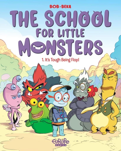 The School for Little Monsters - Volume 1 - It's Tough Being Flop -  BeKa - Europe Comics