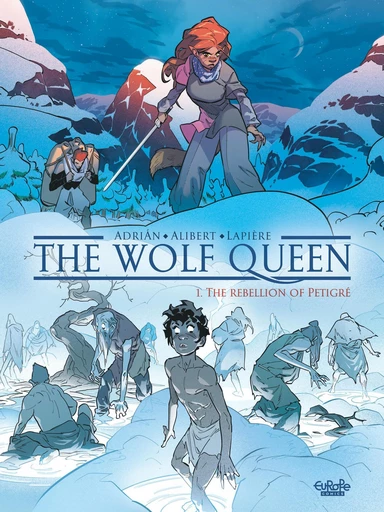 The Wolf Queen - Volume 1 - The Rebellion of Petigré - Denis Lapière, Émilie Alibert - Europe Comics