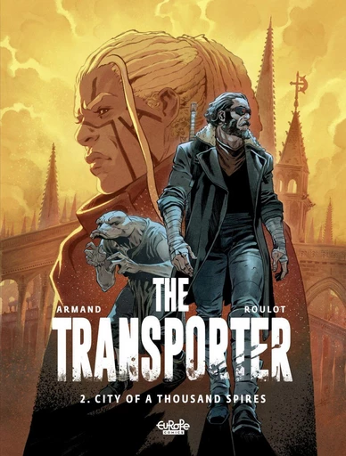 The Transporter - Volume 2 - City of a Thousand Spires - Roulot Tristan - Europe Comics