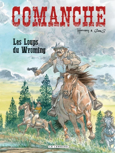 Comanche - Tome 3 - Loups du Wyoming (Les) -  Greg - Le Lombard