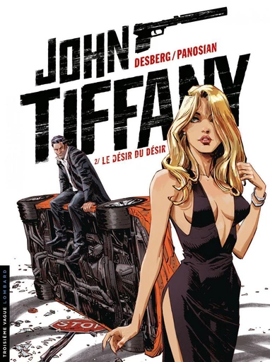 John Tiffany - Tome 2 - Le désir du désir - Stephen Desberg - Le Lombard