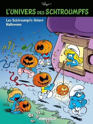 L'Univers des Schtroumpfs - Tome 5 - Les Schtroumpfs fêtent Halloween -  Peyo - Le Lombard