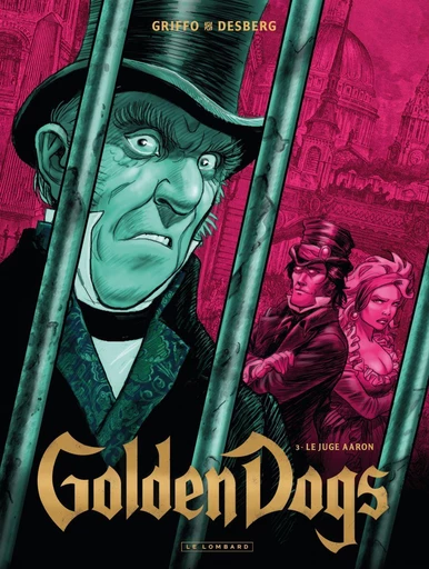 Golden Dogs - Tome 3 - Le juge Aaron - Stephen Desberg - Le Lombard