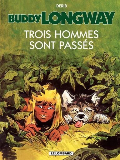 Buddy Longway - Tome 3 - Trois hommes sont passés -  Derib - Le Lombard