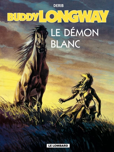 Buddy Longway - Tome 10 - Démon blanc (Le) -  Derib - Le Lombard