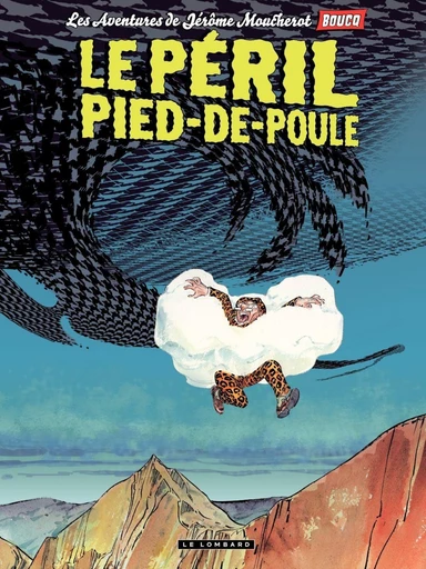 Jérôme Moucherot - tome 03 - Le péril pied-de-poule - François Boucq - Le Lombard