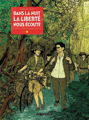 Dans la nuit, la liberté nous écoute - Dans la nuit la liberté nous écoute - Maximilien Le Roy - Le Lombard