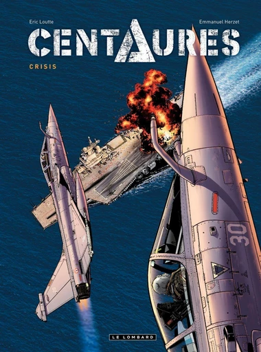 Centaures - Tome 1 - Centaures 1 - Crisis - Emmanuel Herzet - Le Lombard