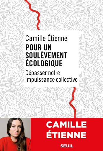 Pour un soulèvement écologique - Camille Etienne - Seuil