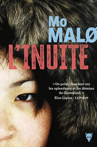 L'Inuite -  Mo Malø - Editions de la Martinière