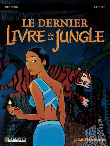 Le Dernier livre de la jungle - tome 3 - Printemps (Le) - Stephen Desberg - Le Lombard