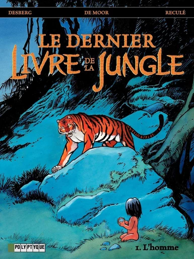 Le Dernier livre de la jungle - tome 1 - Homme (L') - Stephen Desberg - Le Lombard