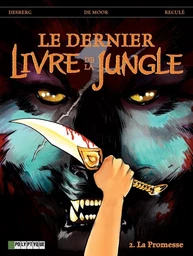 Le Dernier livre de la jungle - tome 2 - La promesse