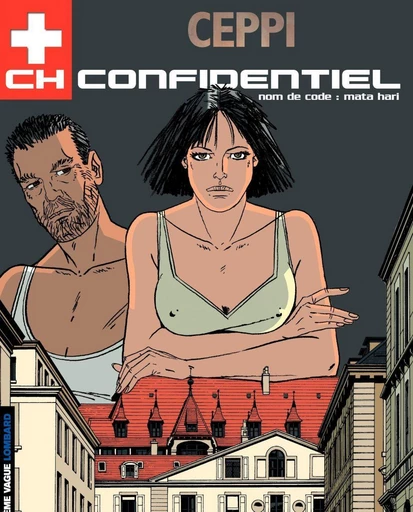 CH Confidentiel - Tome 3 - Nom de code : Mata-Hari -  Daniel Ceppi,  Paûle Ceppi - Le Lombard