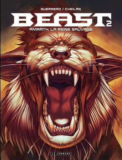 Beast - Tome 2 - Amrath, la reine sauvage -  CHEILAN - Le Lombard