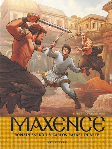 Maxence - Tome 3 - Le Cygne noir -  Romain Sardou - Le Lombard